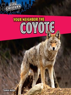 cover image of Your Neighbor the Coyote